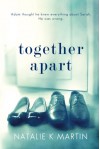 Together Apart - Natalie Martin