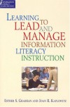 Learning to Lead and Manage Information Literacy Instruction Programs (Information Literacy Sourcebooks) - Esther S. Grassian, Joan R. Kaplowitz