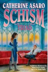 Schism (Saga of the Skolian Empire, #10; The Triad, #1) - Catherine Asaro