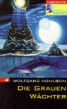 Die grauen Wächter - Wolfgang Hohlbein