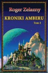 Kroniki Amberu T. 2 - Roger Zelazny