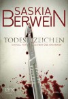 Todeszeichen (Ein Fall für Leitner und Grohmann, #1) - Saskia Berwein