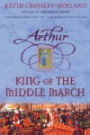 King Of The Middle March  - Kevin Crossley-Holland
