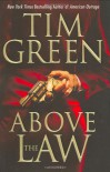Above the Law - Tim Green