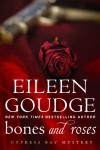 Bones and Roses (Cypress Bay Mysteries Book 1) - Eileen Goudge
