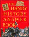The Handy History Answer Book - 