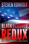 Black Flagged Redux - Steven Konkoly