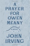 A Prayer for Owen Meany - John Irving