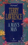 A Man's Man (Loveswept No 718) - Terry Lawrence