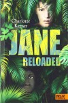 Jane Reloaded - Charlotte Kerner