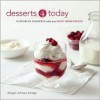 Desserts 4 Today: Flavorful Desserts with Just Four Ingredients - Abigail Johnson Dodge