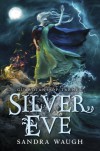 Silver Eve - Sandra Waugh