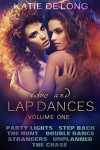 Love and Lapdances Volume One (#1-7) - Katie de Long, Michelle Browne