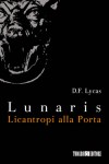 Licantropi alla porta. Lunaris - D.F. Lycas