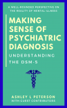 Making Sense of Psychiatric Diagnosis - Ashley L Peterson