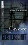 Celeste: Das Geisterschiff - Max Pechmann