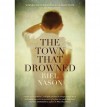 The Town That Drowned - Riel Nason