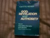 God, Revelation, and Authority, Volume 2: God Who Speaks and Shows: Fifteen Theses, Part One - Carl F.H. Henry