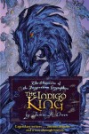The Indigo King (Chronicles of the Imaginarium Geographica) - James A. Owen