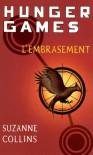 Hunger Games, tome 2 : L'embrasement - version française (Pocket Jeunesse) (French Edition) - Suzanne  Collins