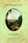 The Sense of Paper - Taylor Wendy Holden