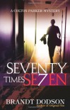Seventy Times Seven - Brandt Dodson