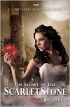 The Secret of the Scarlet Stone - T.L. Clarke