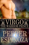 Virgo: The Warrior Prince  - Pepper Espinoza