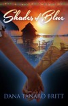 Shades of Blue (an Island Sanctuary novel, #1) - Dana Tanaro Britt