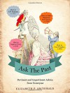 Ask the Past: Pertinent and Impertinent Advice from Yesteryear - Elizabeth P. Archibald