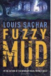 Fuzzy Mud - Louis Sachar