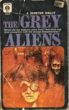 The Grey Aliens - J. Hunter Holly