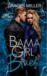 Bama Girl Blues (Hot Wired #3 - Rocker Romance) - Gracen Miller, Brannon Jones, Kristina Haecker