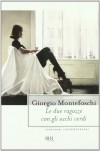 Le Due Ragazze Con Gli Occhi Verdi (Italian Edition) - Giorgio Montefoschi