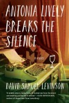 Antonia Lively Breaks The Silence - David Samuel Levinson