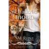 All Hallows Moon (Seasons of the Moon, #2) - S.M. Reine