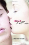 Kiss Me Kill Me - Lauren Henderson