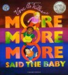 More More More Said the Baby - Vera B. Williams