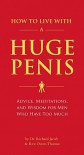 How to Live with a Huge Penis - Richard Jacob, Owen Thomas