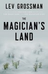 The Magician's Land  - Lev Grossman