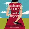 Husbands and Other Sharp Objects - Marilyn Simon Rothstein