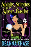 Spirits, Stilettos, and a Silver Bustier (Pyper Rayne Book 1) - Deanna Chase