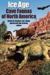 Ice Age Cave Faunas of North America - Blaine W. Schubert, Jim Mead, Russell William Graham