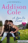 A Love So Sweet - Addison Cole