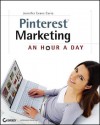 Pinterest Marketing: An Hour a Day - Jennifer Evans Cario