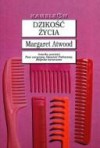 Dzikość życia - Margaret Atwood