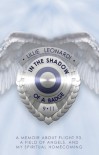 In The Shadow Of A Badge: A Memoir About Flight 93, A Field of Angels, and My Spiritual Homecoming - Lillie Leonardi