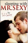 Sleeping with Mr. Sexy - S.L. Scott