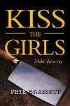Kiss The Girls - Pete Brassett
