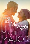 Tell Me Again - Michelle Major
